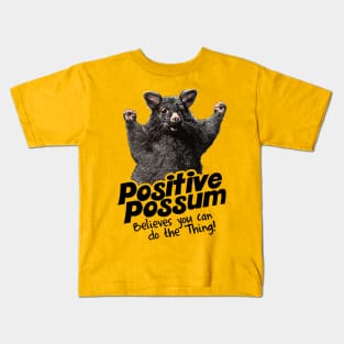 Positive Possum Believes You Can Do The Thing! Kids T-Shirt